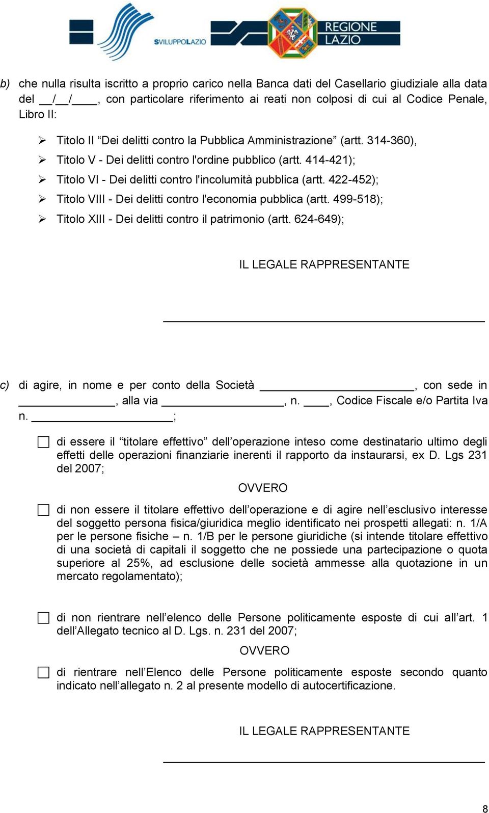 422-452); Titolo VIII - Dei delitti contro l'economia pubblica (artt. 499-518); Titolo XIII - Dei delitti contro il patrimonio (artt.