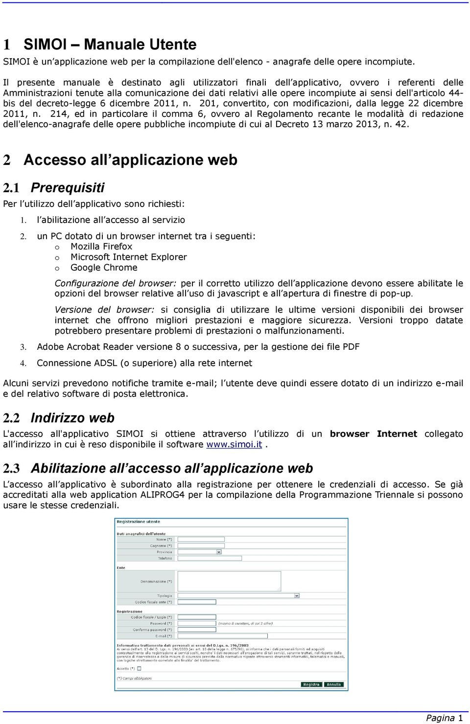 dell'articolo 44- bis del decreto-legge 6 dicembre 2011, n. 201, convertito, con modificazioni, dalla legge 22 dicembre 2011, n.