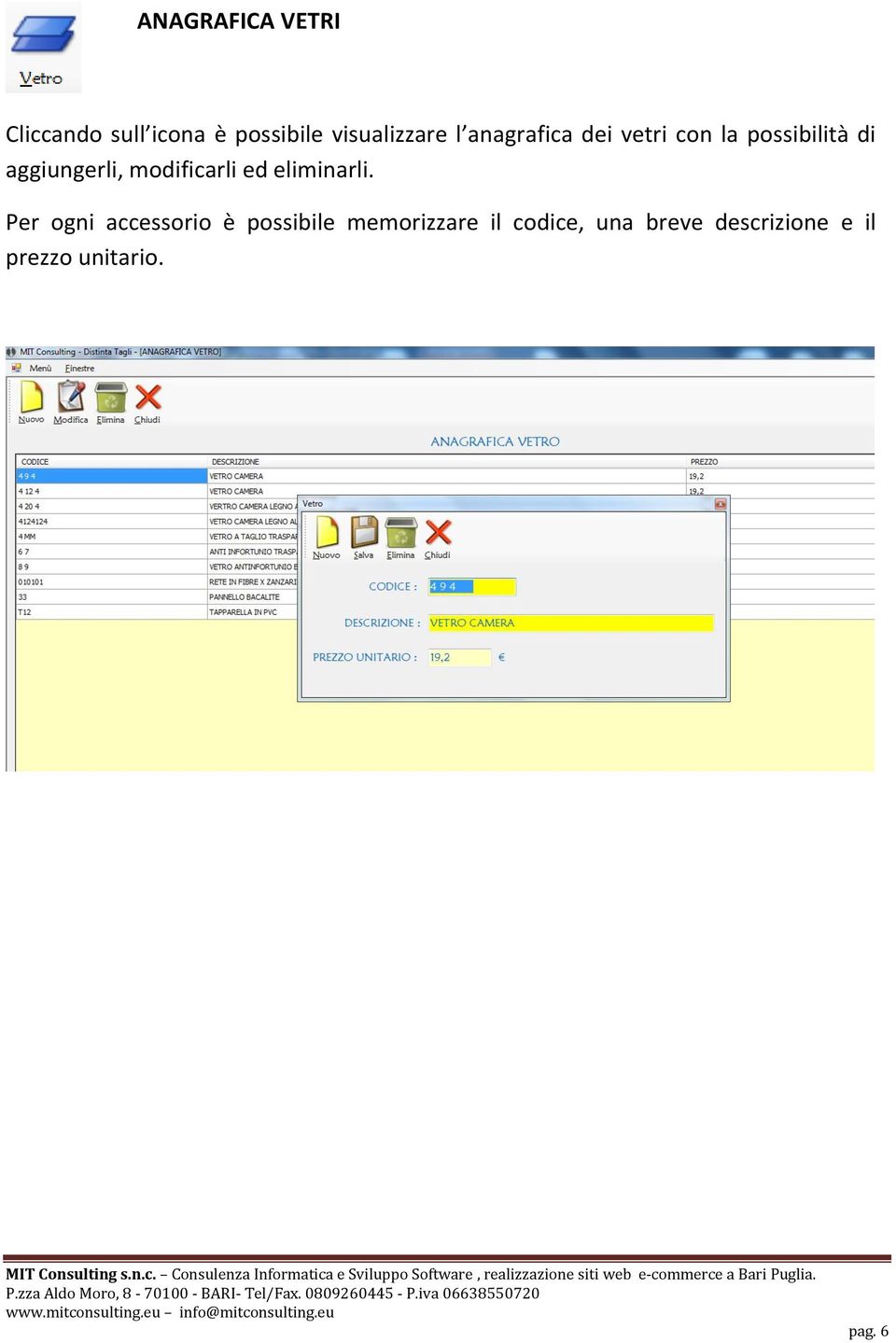 modificarli ed eliminarli.