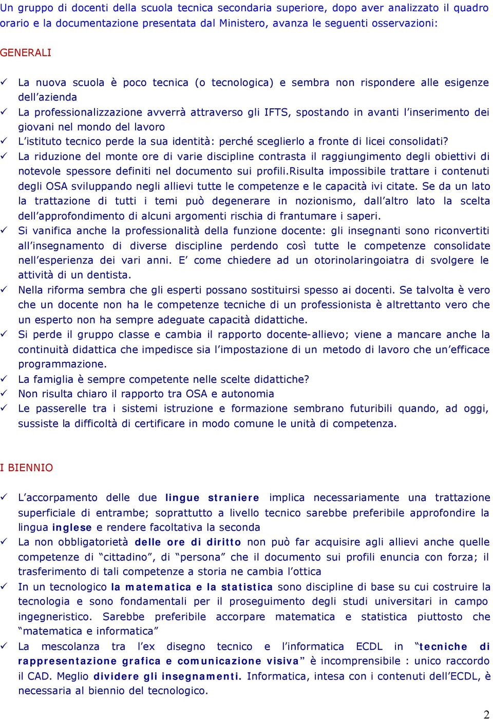 del lavoro L istituto tecnico perde la sua identità: perché sceglierlo a fronte di licei consolidati?