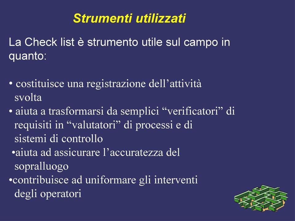 di requisiti in valutatori di processi e di sistemi di controllo aiuta ad assicurare