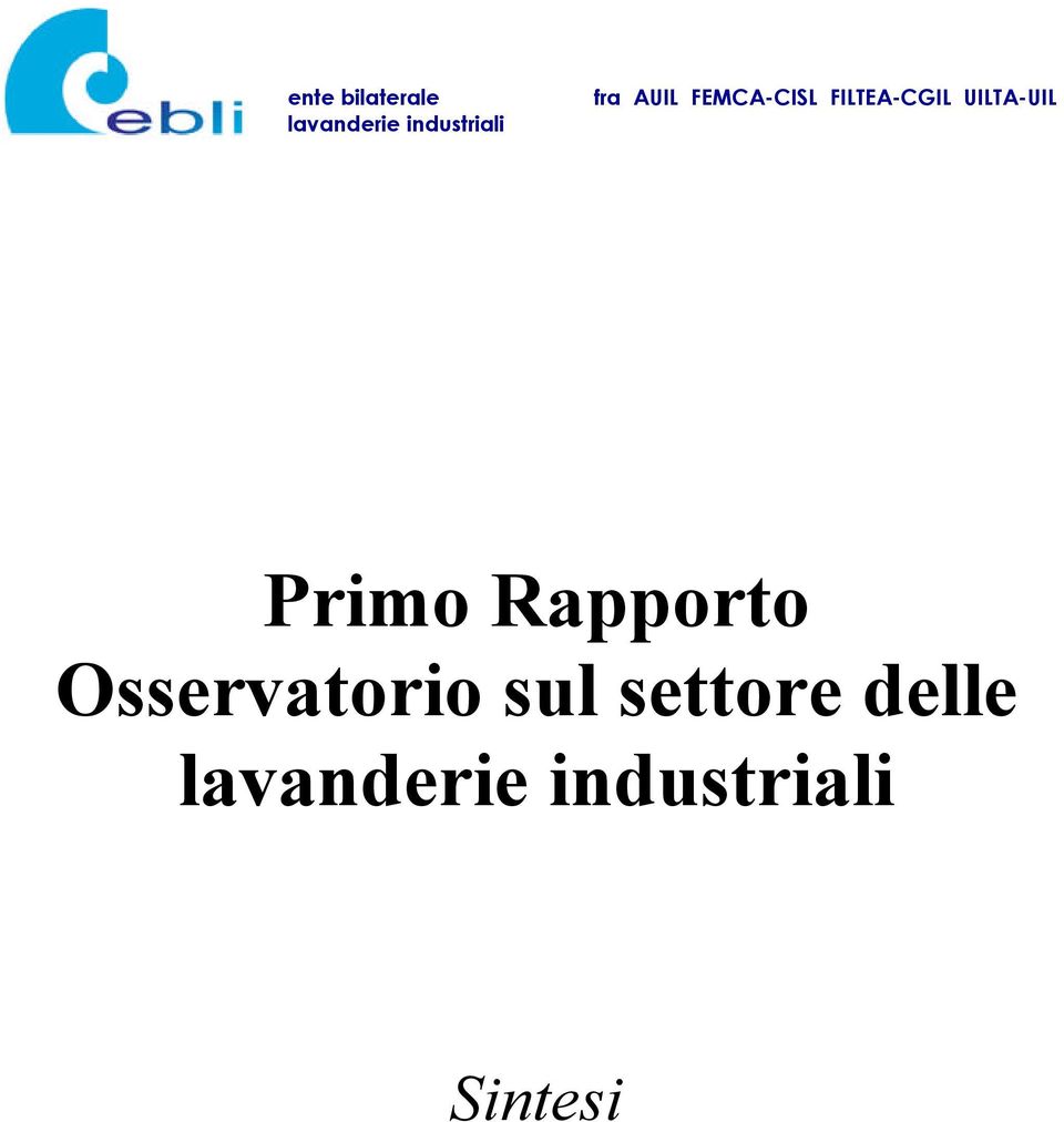 UILTA-UIL Primo Rapporto Osservatorio