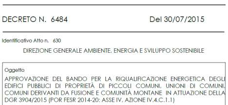 LA LINEA DI FINANZIAMENTO PER GLI EDIFICI PUBBLICI Il Bando Piccoli Comuni è finanziato con fondi FESR - 2014-2020: Ha una dotazione finanziaria iniziale di circa 7 Milioni di Euro; è destinato in