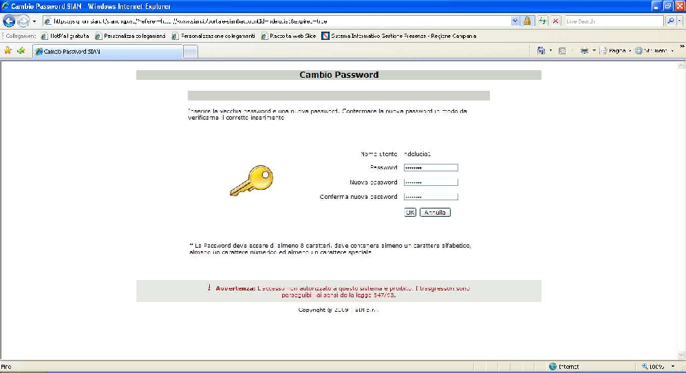 All inserimento della User Name e della Password Il sistema propone all utente il cambio e la conferma della Password.
