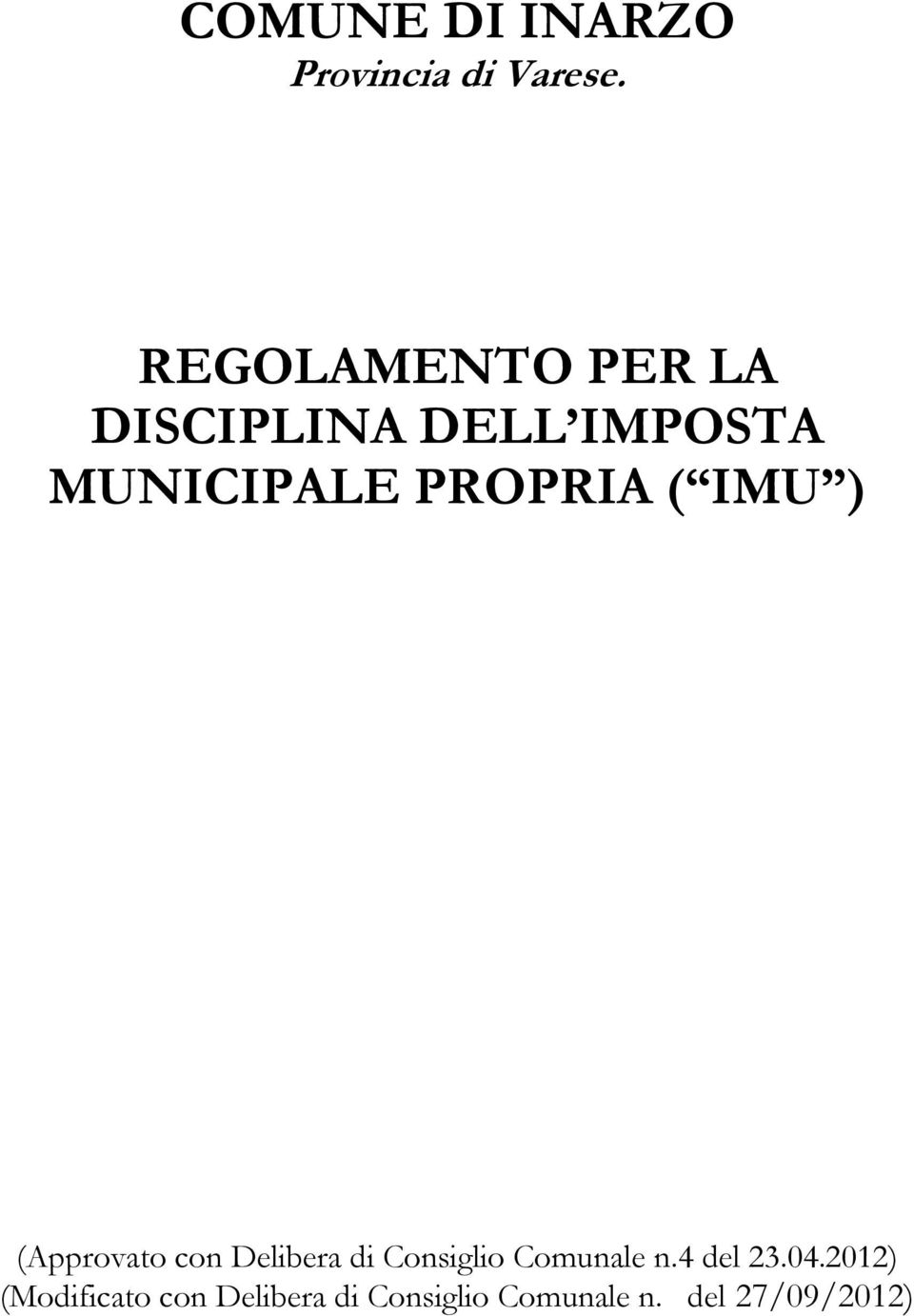 PROPRIA ( IMU ) (Approvato con Delibera di Consiglio