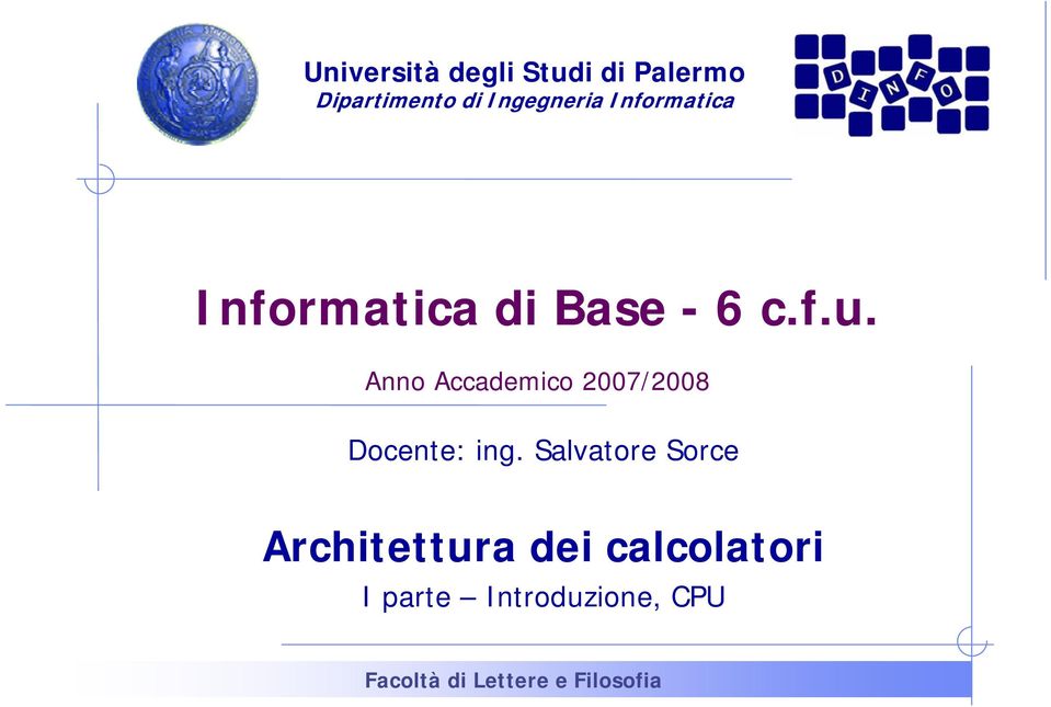 Anno Accademico 2007/2008 Docente: ing.