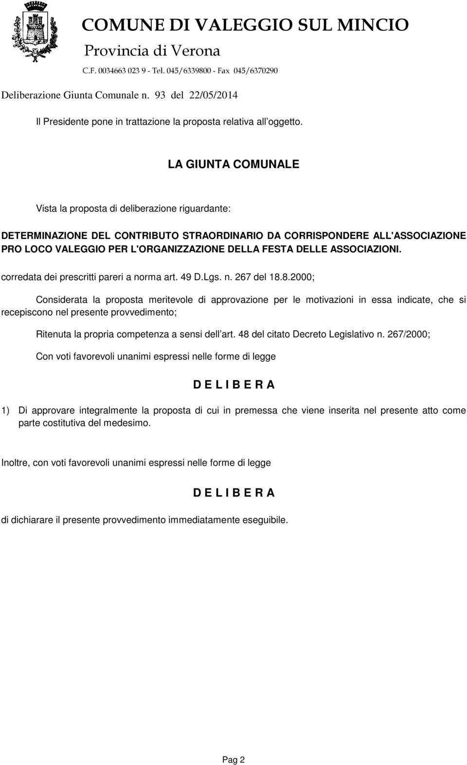 DELLE ASSOCIAZIONI. corredata dei prescritti pareri a norma art. 49 D.Lgs. n. 267 del 18.