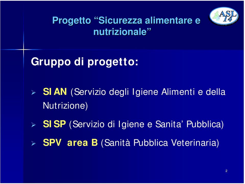 della Nutrizione) SISP (Servizio di Igiene e Sanita