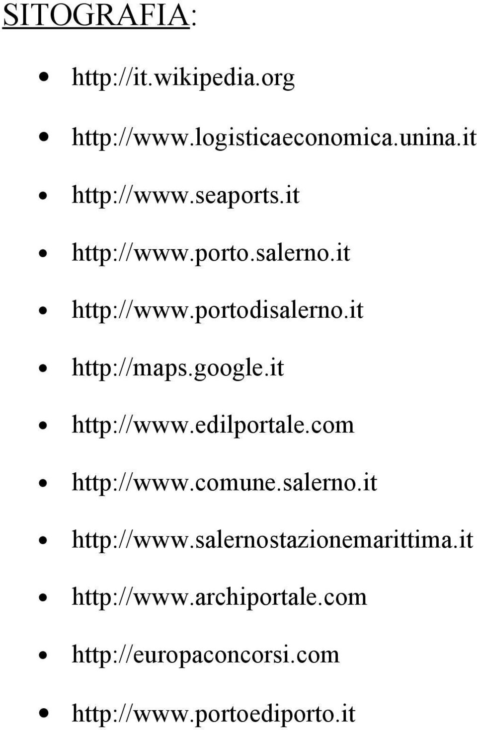 it http://www.edilportale.com http://www.comune.salerno.it http://www.salernostazionemarittima.
