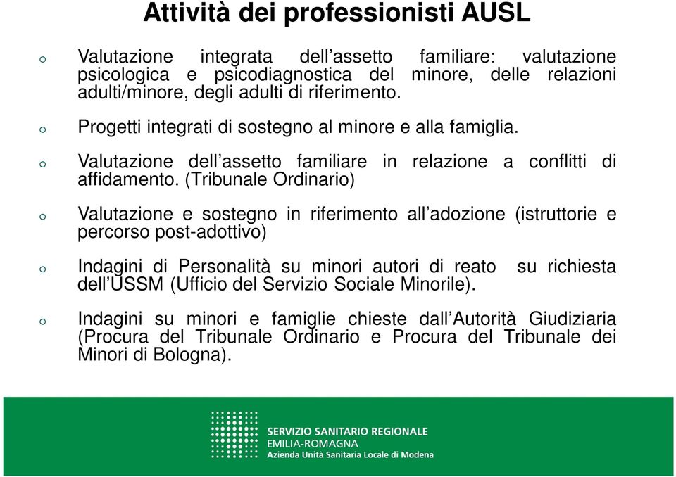 (Tribunale Ordinari) Valutazine e sstegn in riferiment all adzine (istruttrie e percrs pst-adttiv) Indagini di Persnalità su minri autri di reat su richiesta