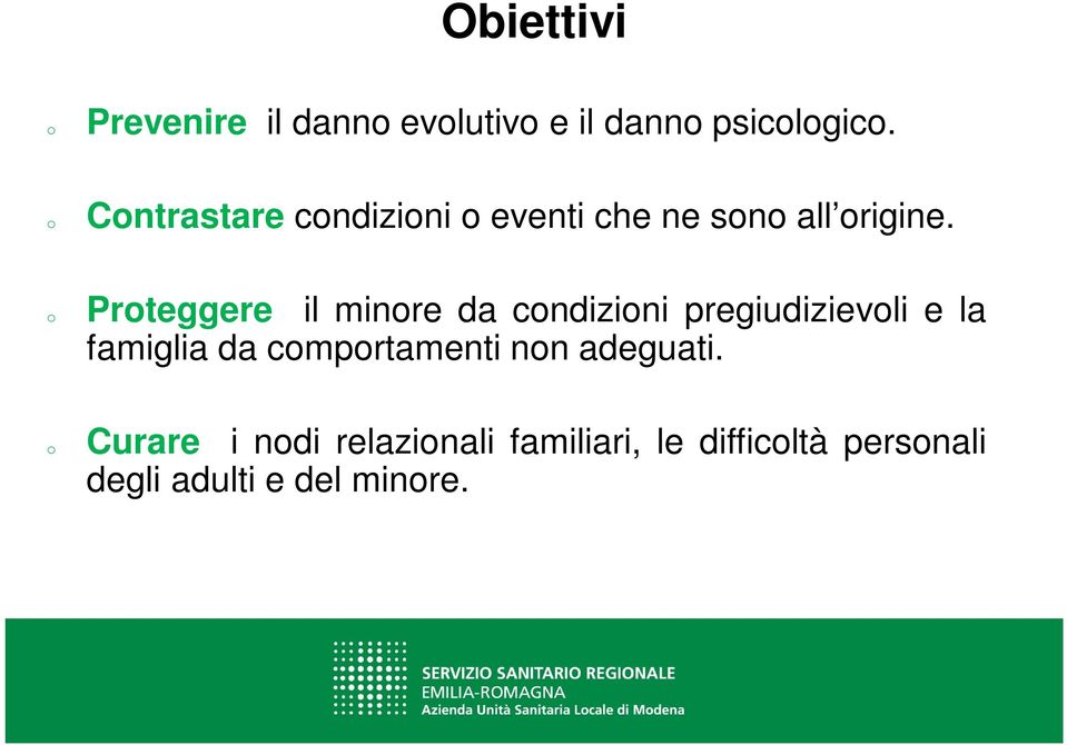 Prteggere il minre da cndizini pregiudizievli e la famiglia da