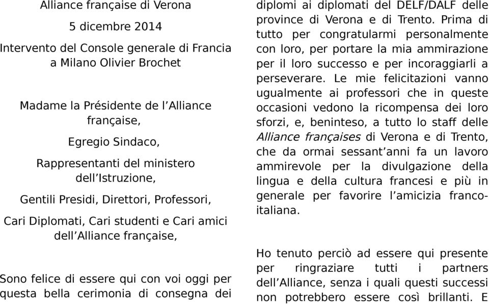 cerimonia di consegna dei diplomi ai diplomati del DELF/DALF delle province di Verona e di Trento.