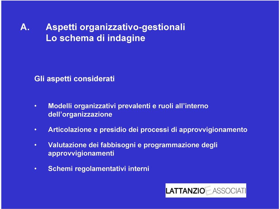 organizzazione Articolazione e presidio dei processi di approvvigionamento