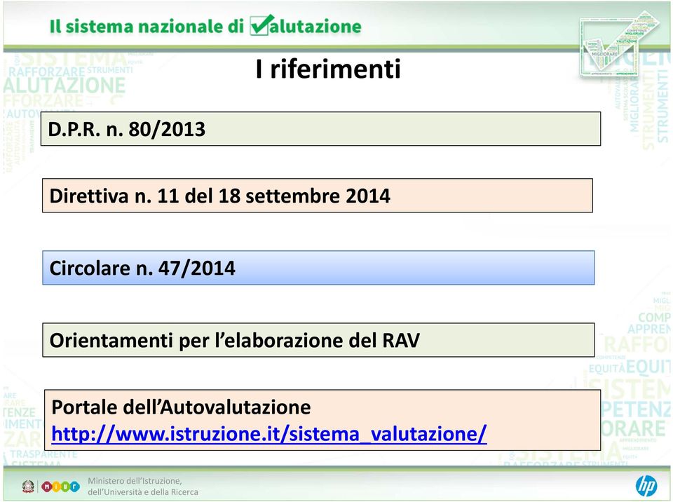 47/2014 Orientamenti per l elaborazione del RAV