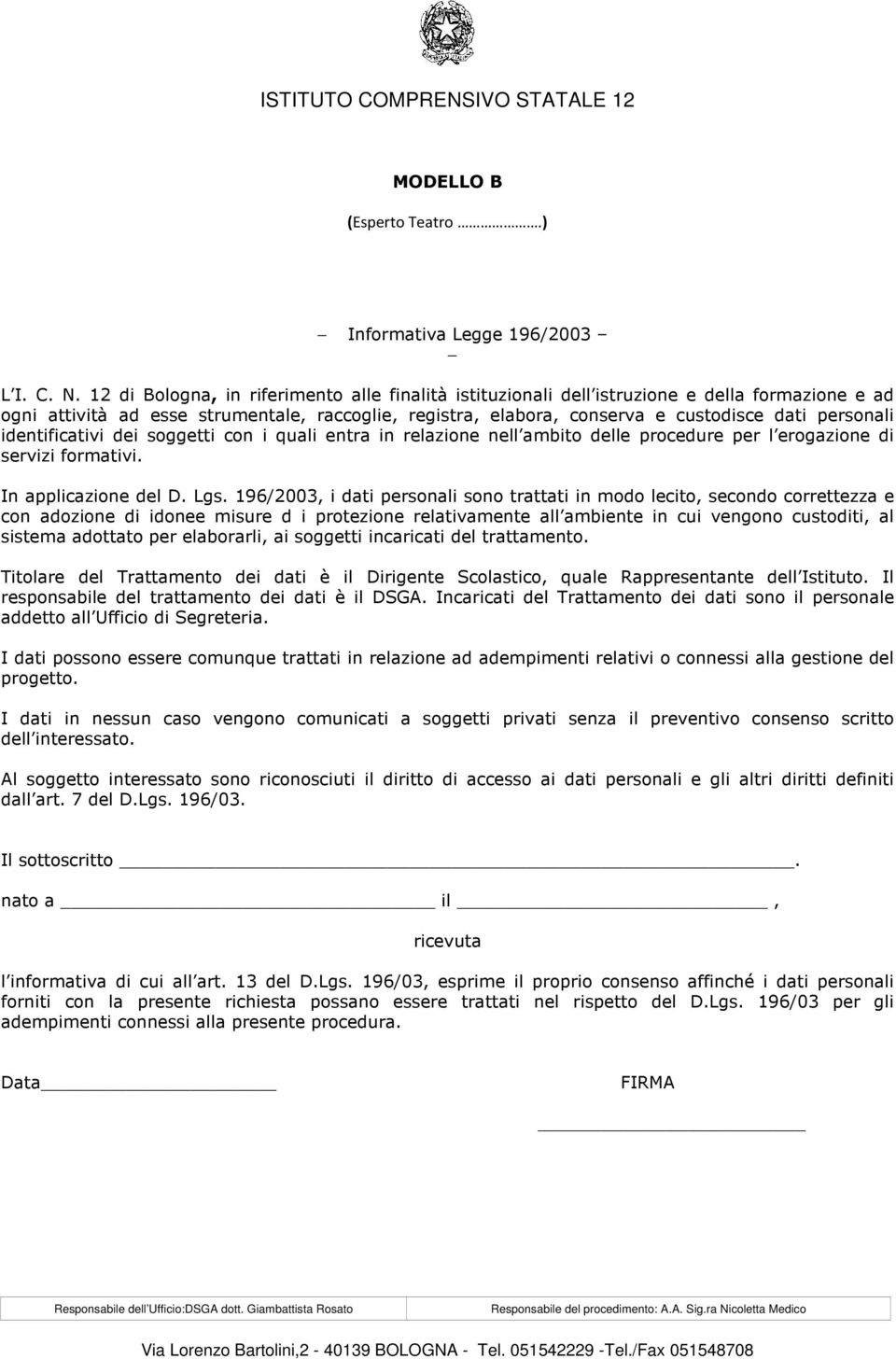 identificativi dei sggetti cn i quali entra in relazine nell ambit delle prcedure per l ergazine di servizi frmativi. In applicazine del D. Lgs.