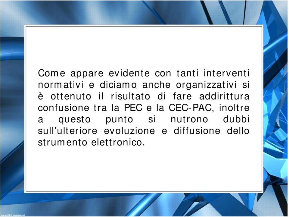 confusione tra la PEC e la CEC-PAC, inoltre a questo punto si