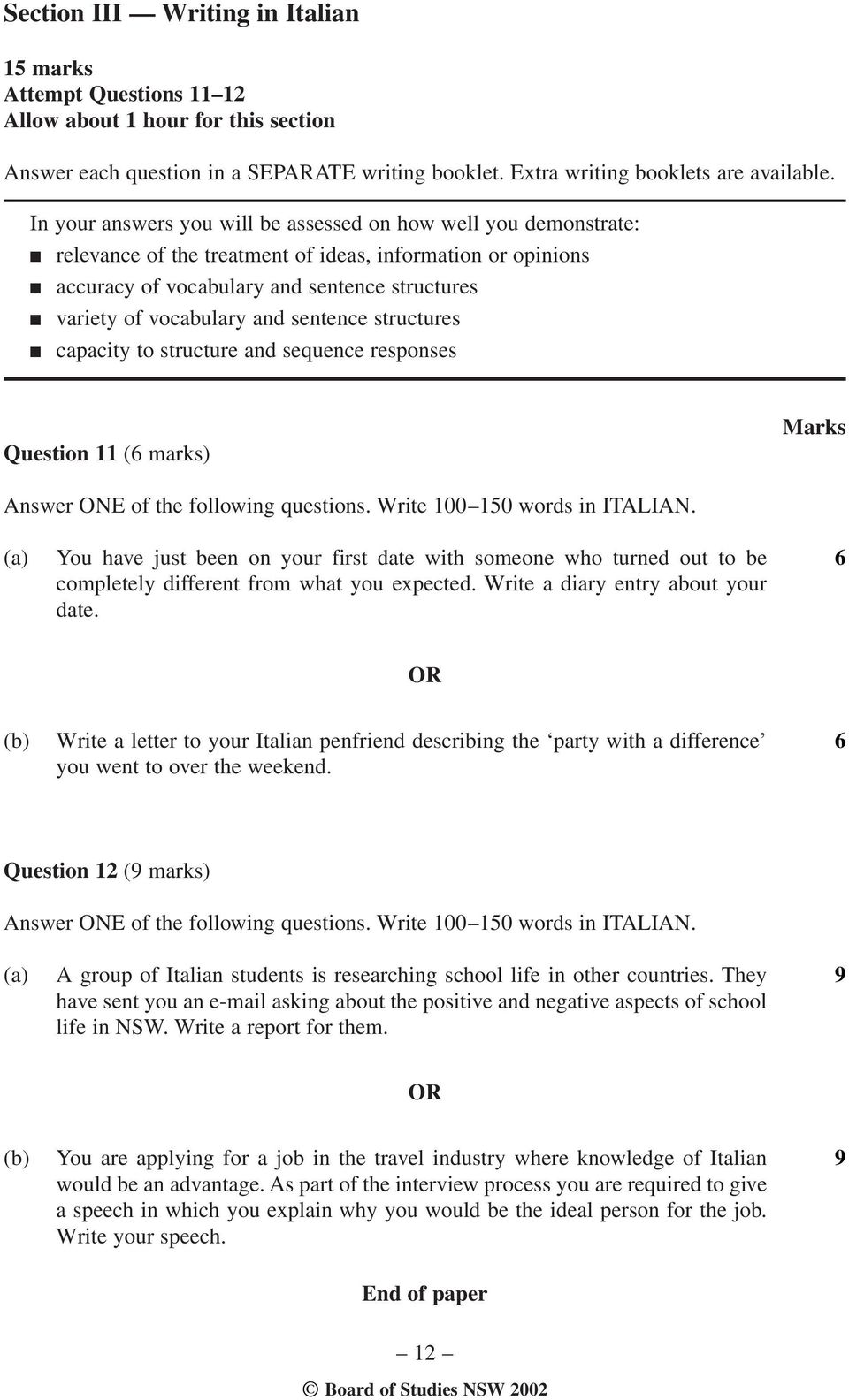 sentence structures capacity to structure and sequence responses Question 11 (6 marks) Marks Answer ONE of the following questions. Write 100 150 words in ITALIAN.