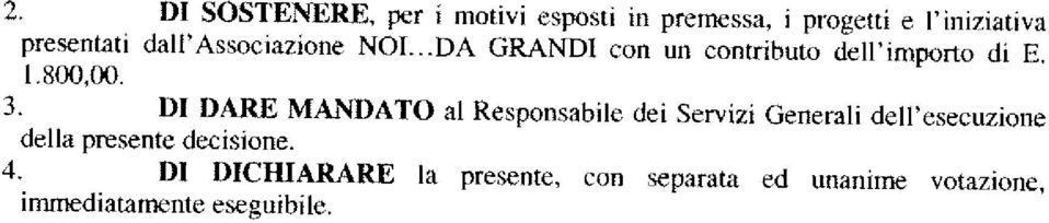 Dl DARE MANDATO al Responsable dc Servz General del esecuzone della presente