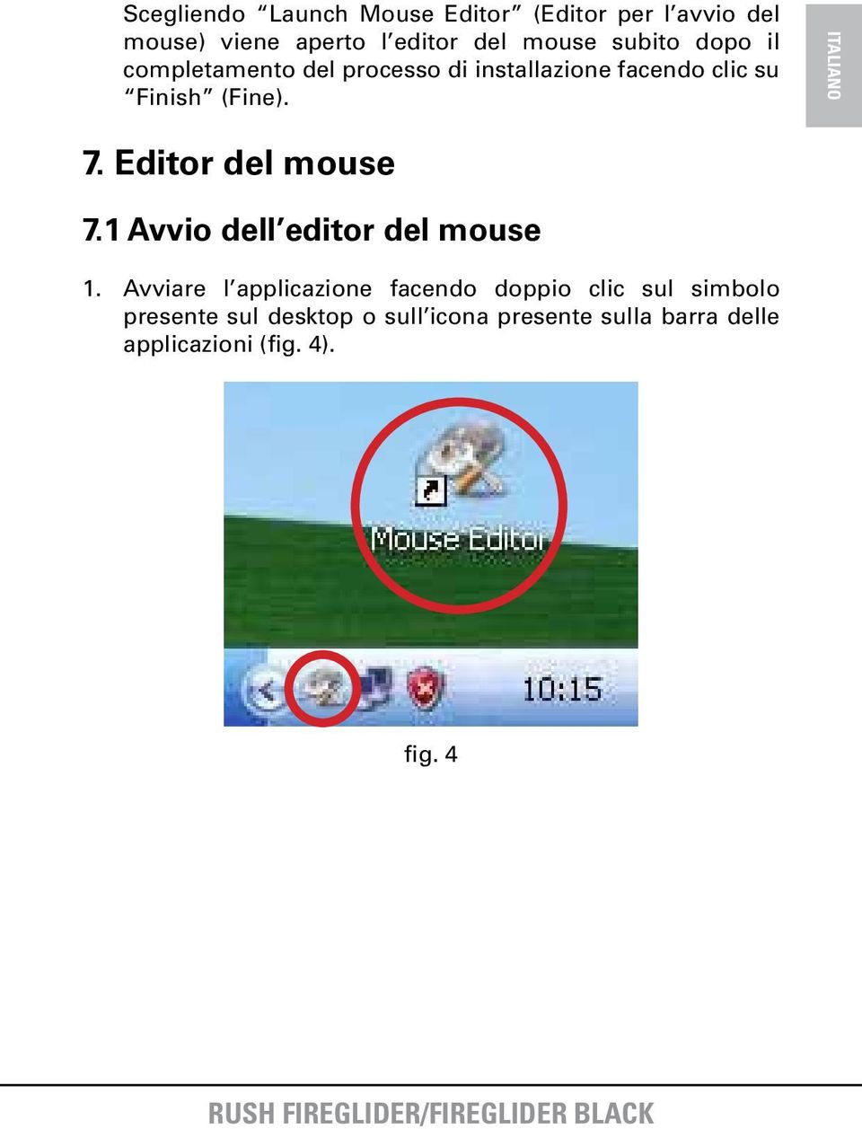 Editor del mouse 7.1 Avvio dell editor del mouse 1.