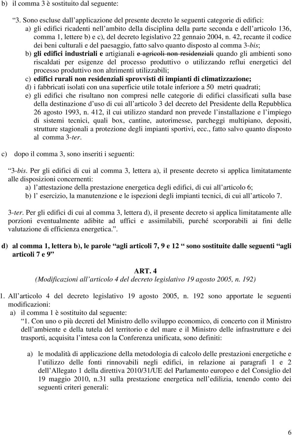 b) e c), del decreto legislativo 22 gennaio 2004, n.
