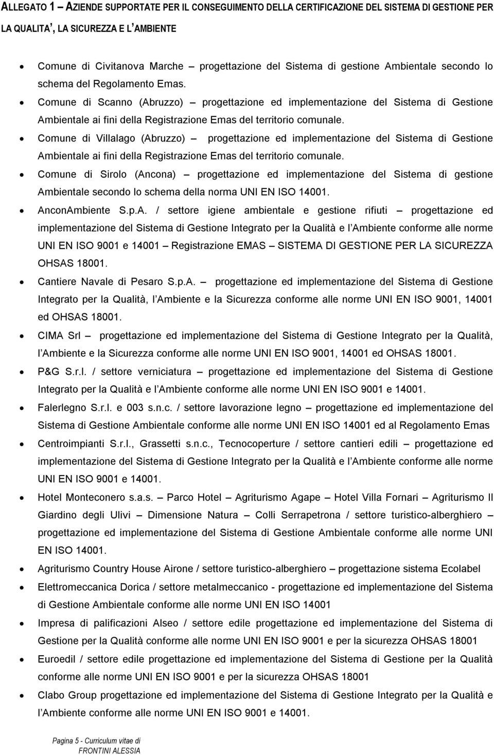 Comune di Scanno (Abruzzo) progettazione ed implementazione del Sistema di Gestione Ambientale ai fini della Registrazione Emas del territorio comunale.