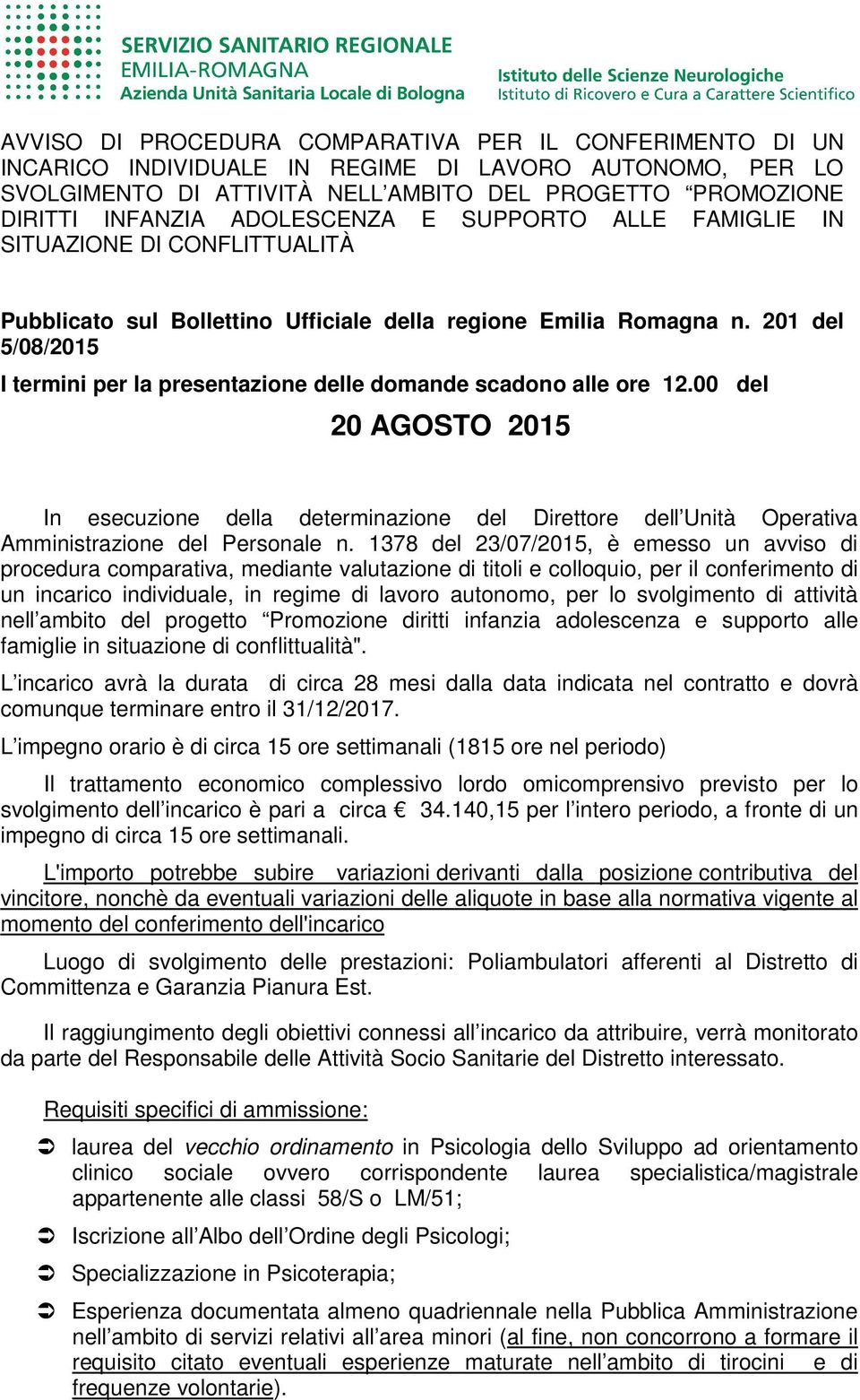 201 del 5/08/2015 I termini per la presentazione delle domande scadono alle ore 12.