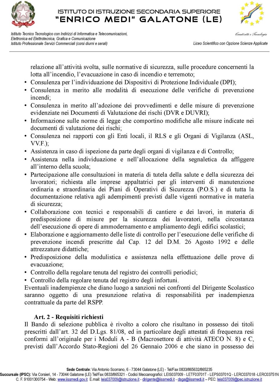 misure di prevenzione evidenziate nei Documenti di Valutazione dei rischi (DVR e DUVRI); Informazione sulle norme di legge che comportino modifiche alle misure indicate nei documenti di valutazione