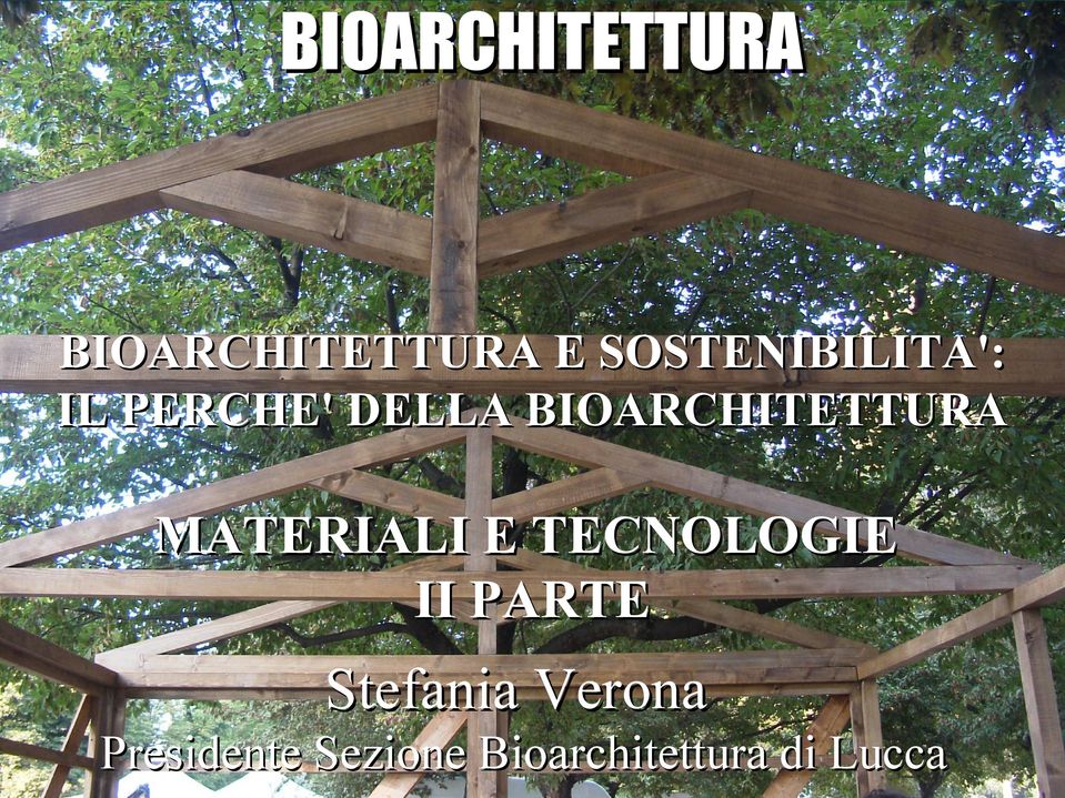 BIOARCHITETTURA MATERIALI E TECNOLOGIE II