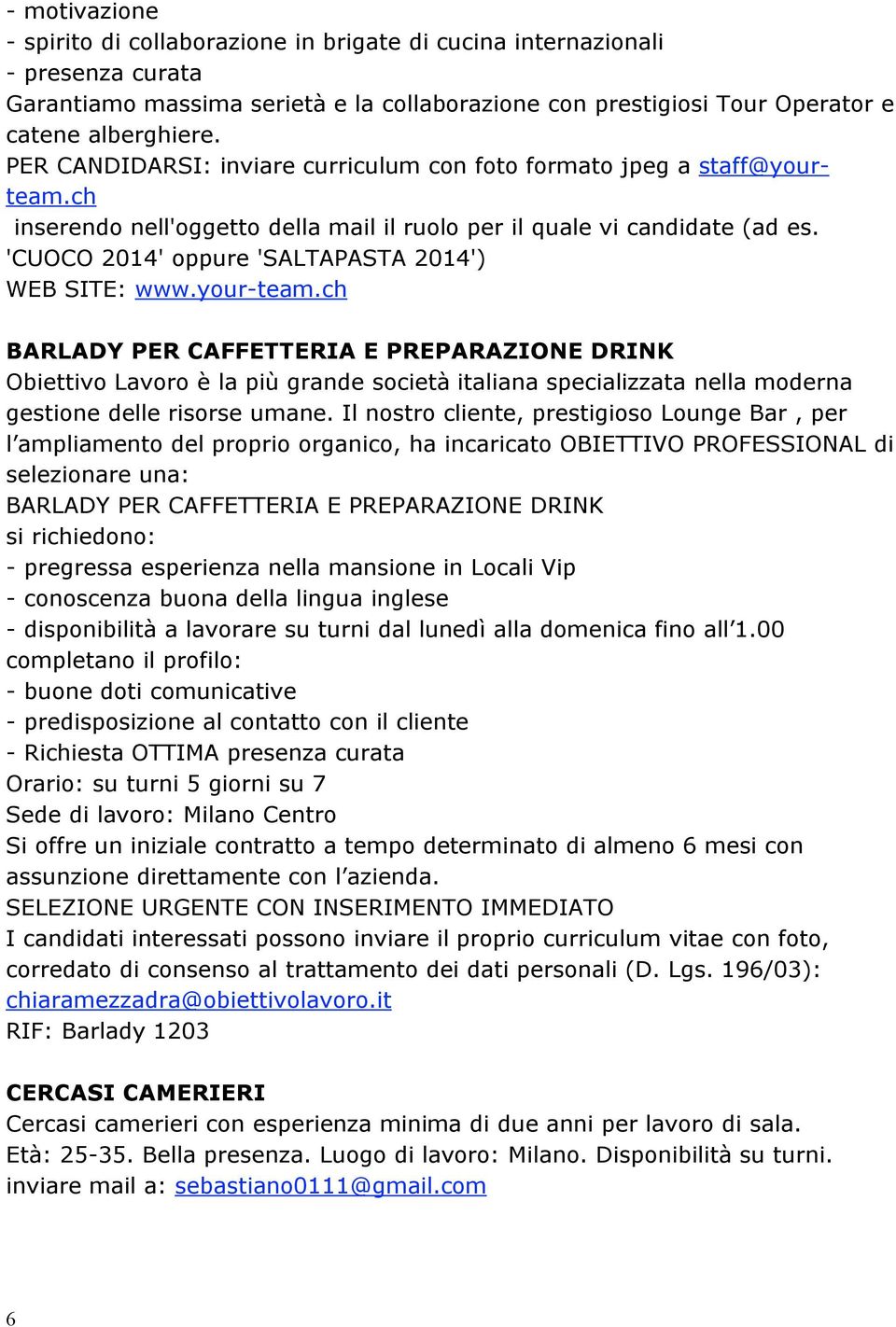 'CUOCO 2014' oppure 'SALTAPASTA 2014') WEB SITE: www.your-team.