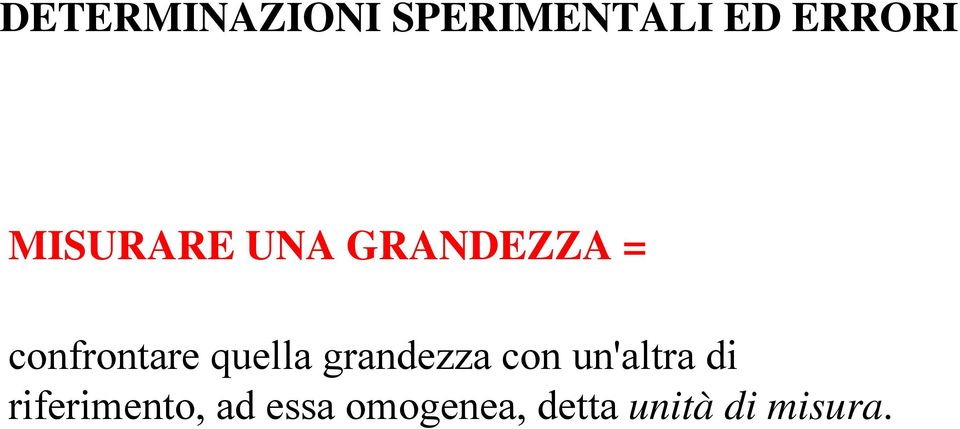 quella grandezza con un'altra di