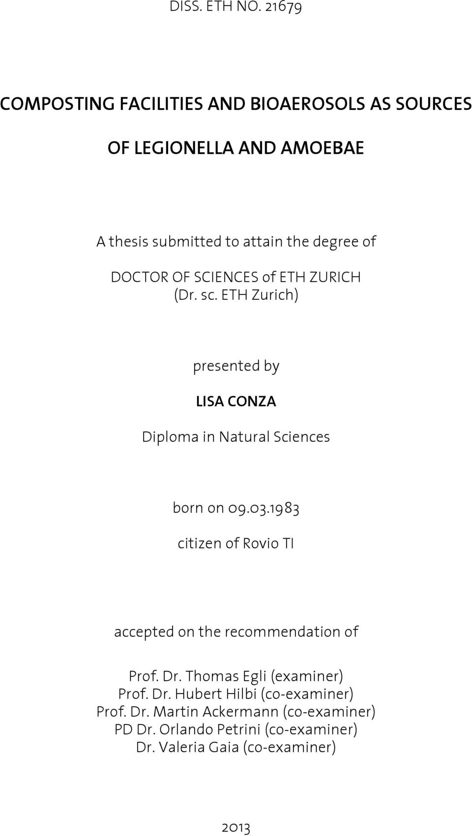DOCTOR OF SCIENCES of ETH ZURICH (Dr. sc. ETH Zurich) presented by LISA CONZA Diploma in Natural Sciences born on 09.03.