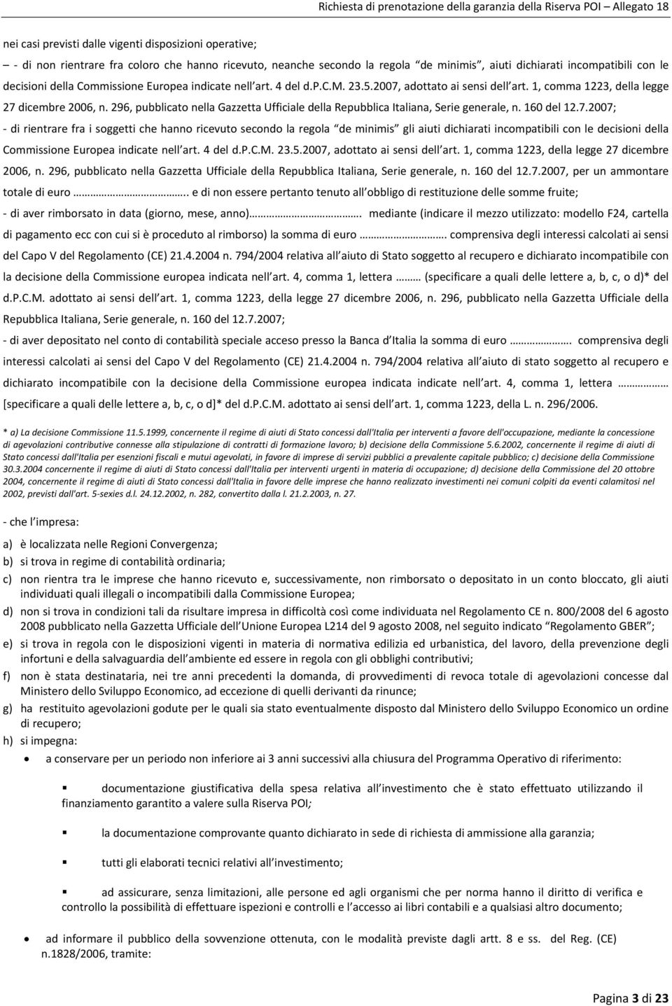 296, pubblicato nella Gazzetta Ufficiale della Repubblica Italiana, Serie generale, n. 160 del 12.7.
