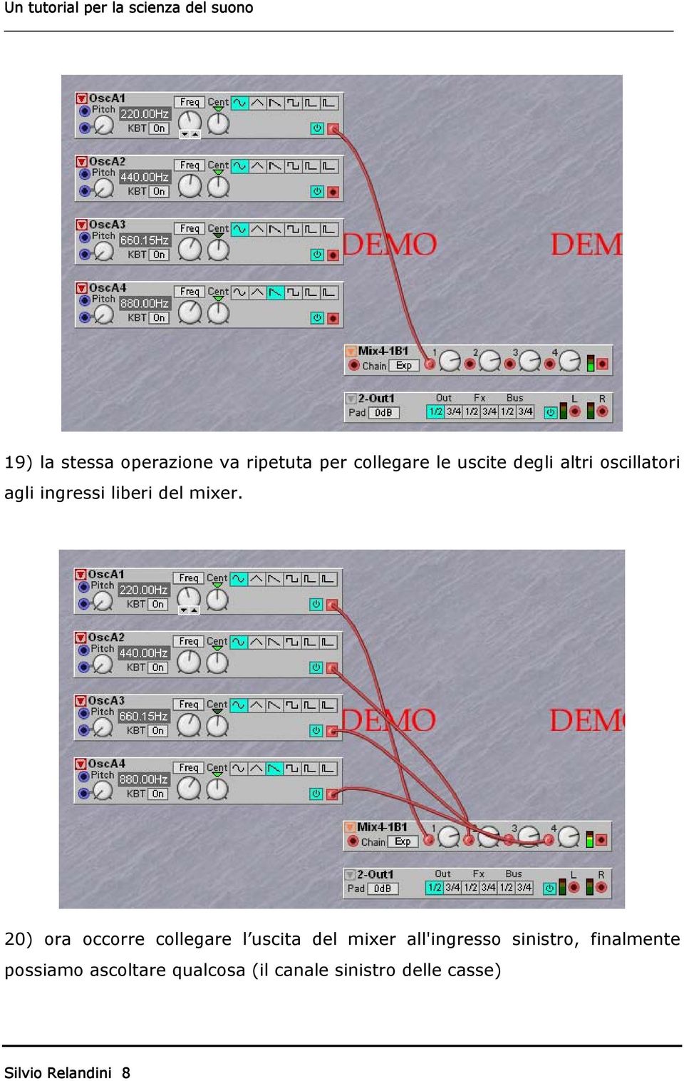 20) ora occorre collegare l uscita del mixer all'ingresso sinistro,