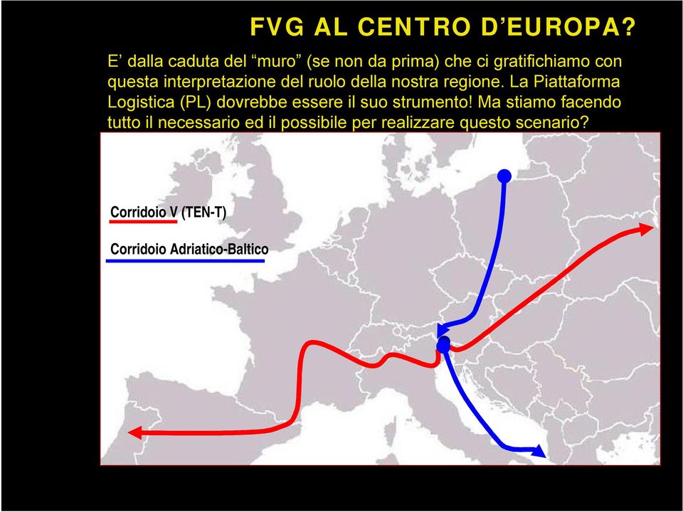 interpretazione del ruolo della nostra regione.