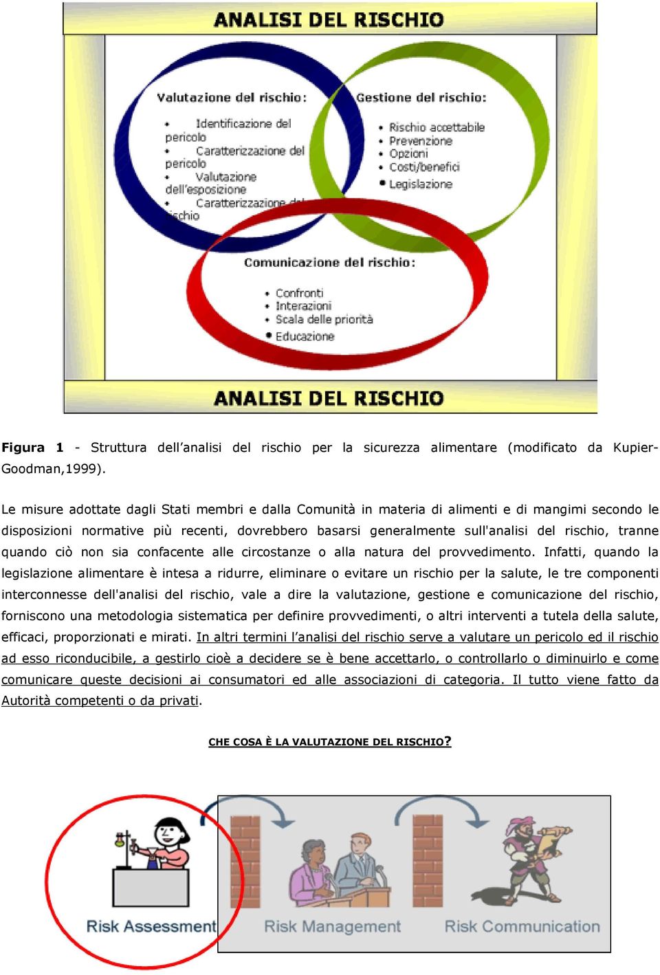 tranne quando ciò non sia confacente alle circostanze o alla natura del provvedimento.