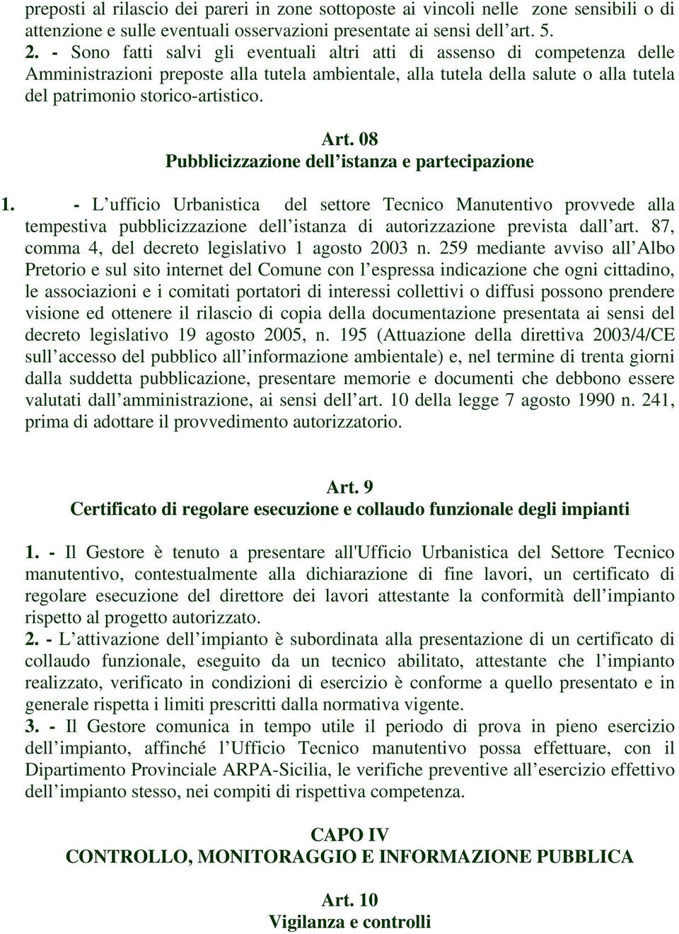 Art. 08 Pubblicizzazione dell istanza e partecipazione 1.