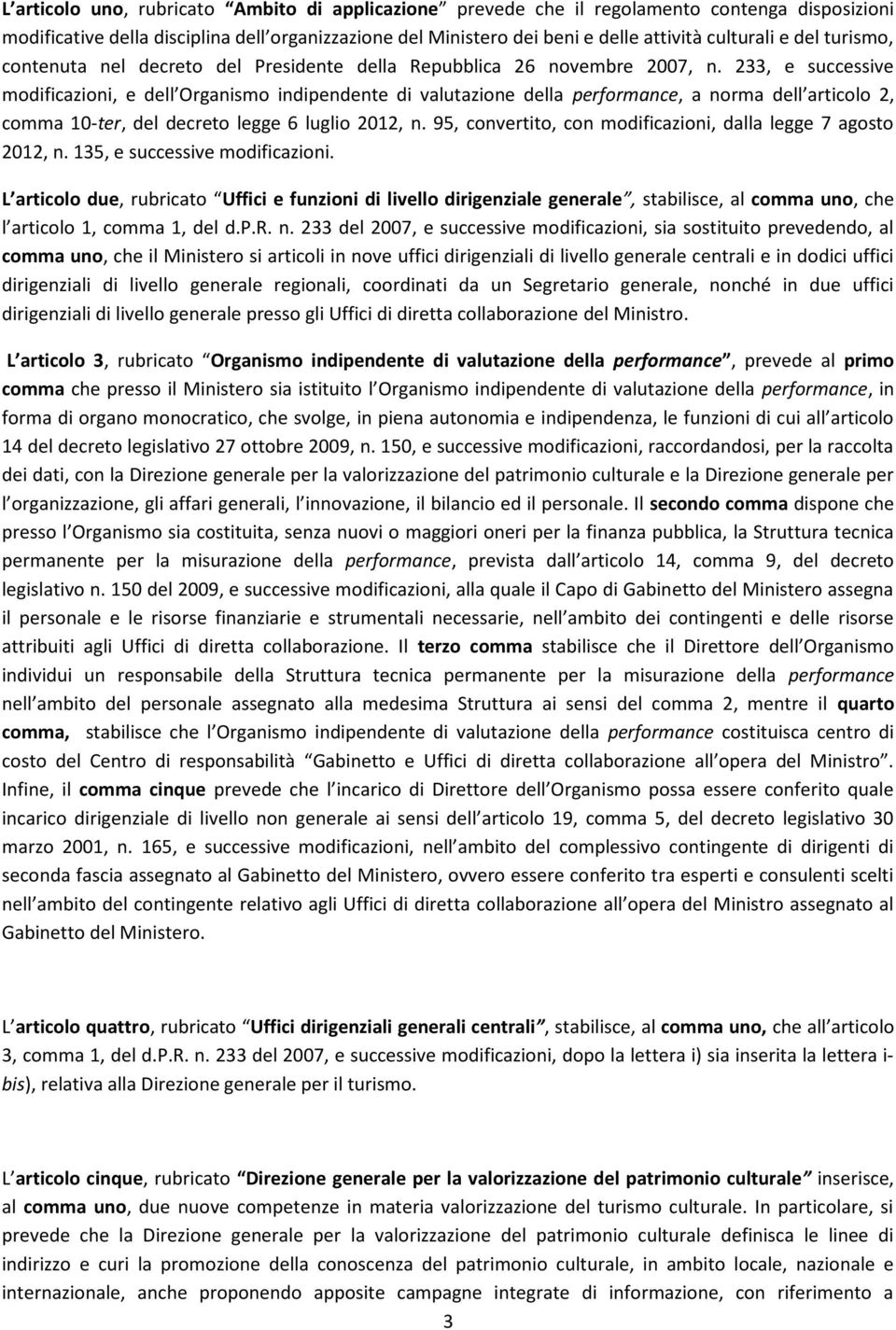 233, e successive modificazioni, e dell Organismo indipendente di valutazione della performance, a norma dell articolo 2, comma 10-ter, del decreto legge 6 luglio 2012, n.