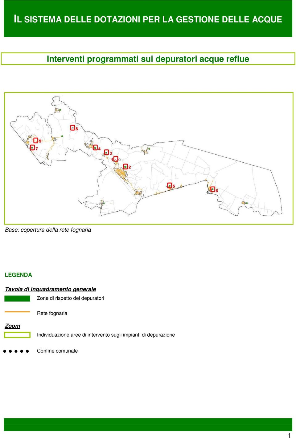 di inquadramento generale Zone di rispetto dei depuratori Rete fognaria Zoom