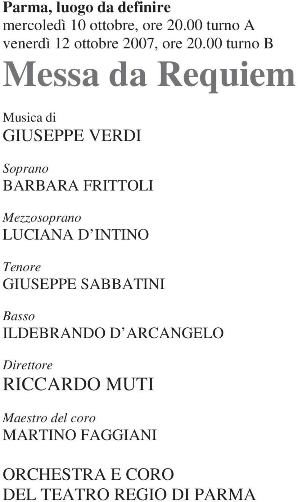 00 turno B Messa da Requiem Musica di GIUSEPPE VERDI Soprano BARBARA FRITTOLI