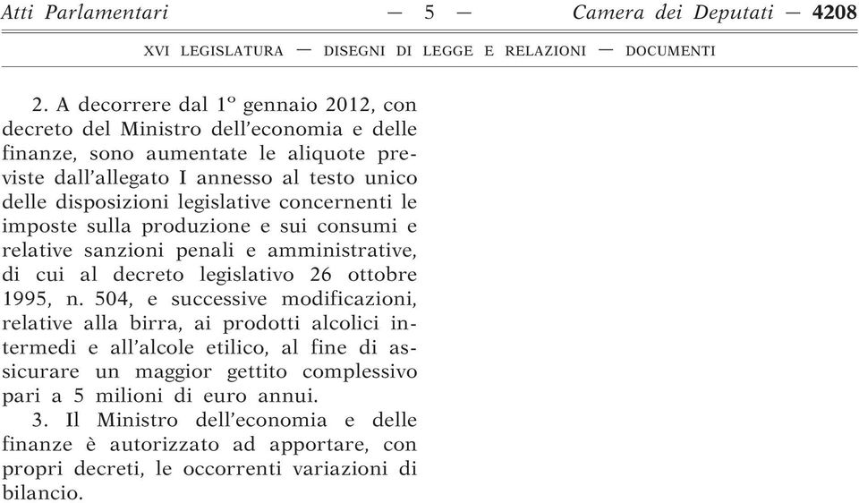 disposizioni legislative concernenti le imposte sulla produzione e sui consumi e relative sanzioni penali e amministrative, di cui al decreto legislativo 26 ottobre 1995, n.