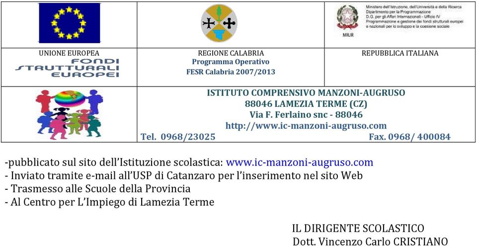 sito Web - Trasmesso alle Scuole della Provincia - Al Centro per L