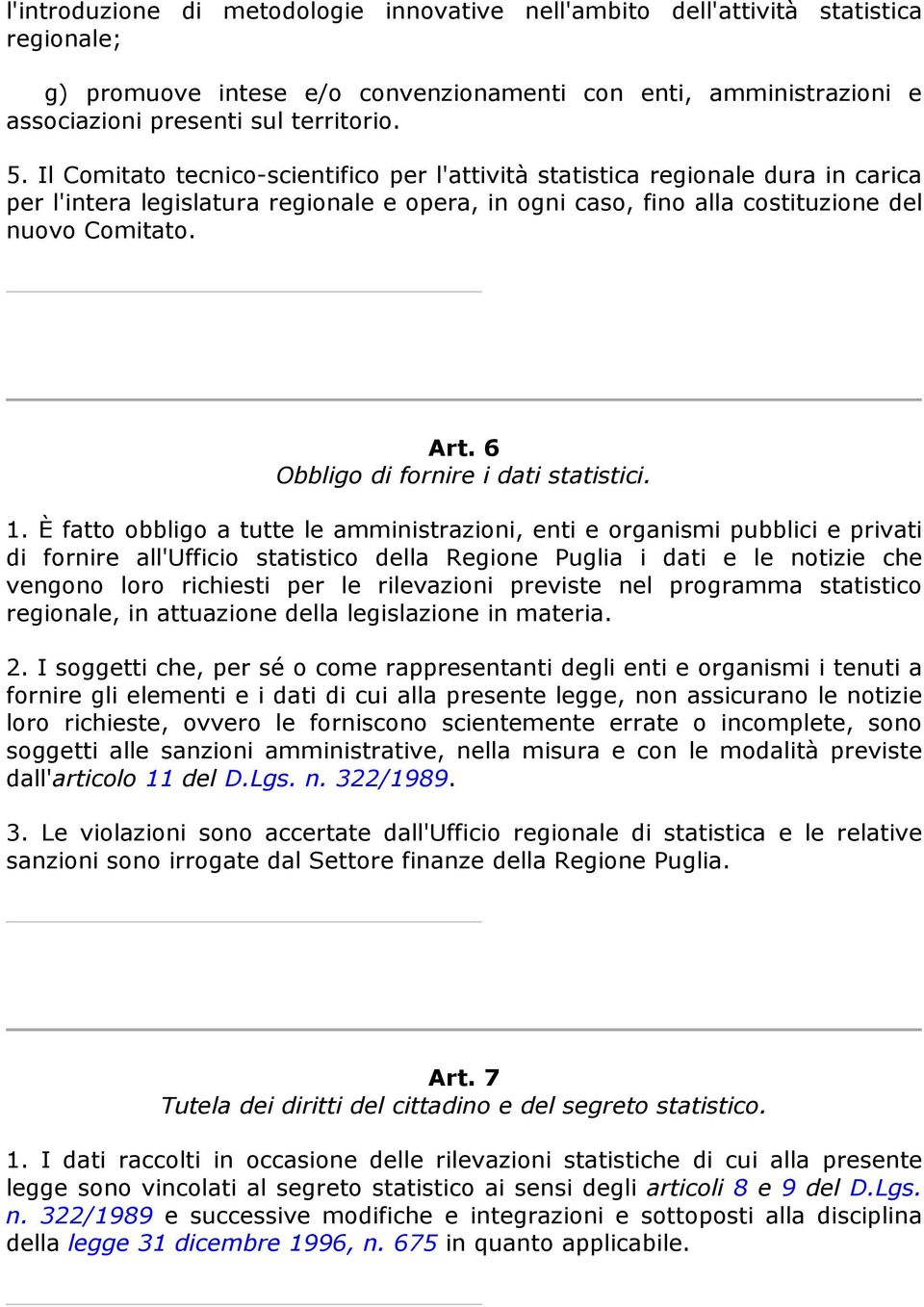 6 Obbligo di fornire i dati statistici. 1.