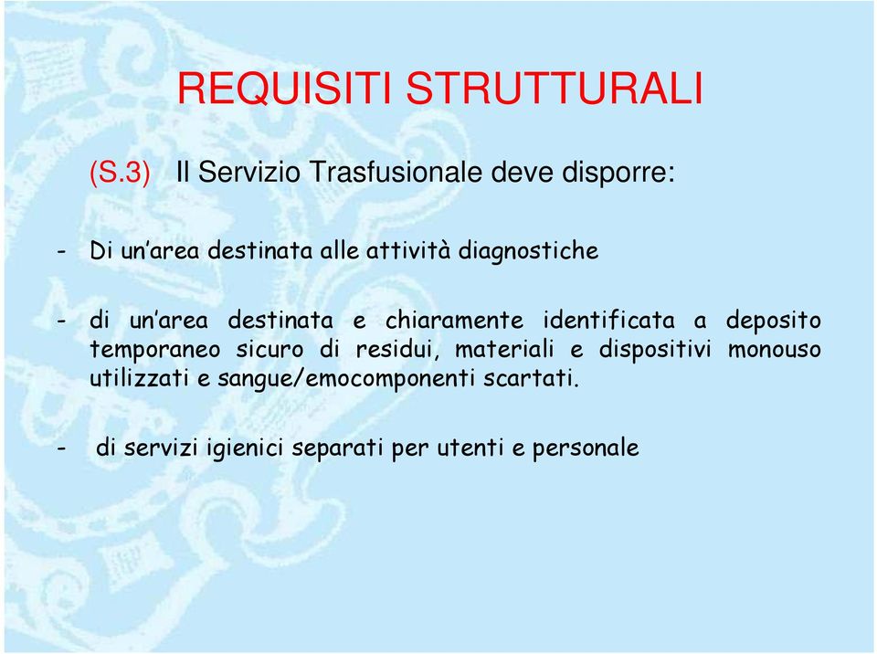 diagnostiche - di un area destinata e chiaramente identificata a deposito temporaneo