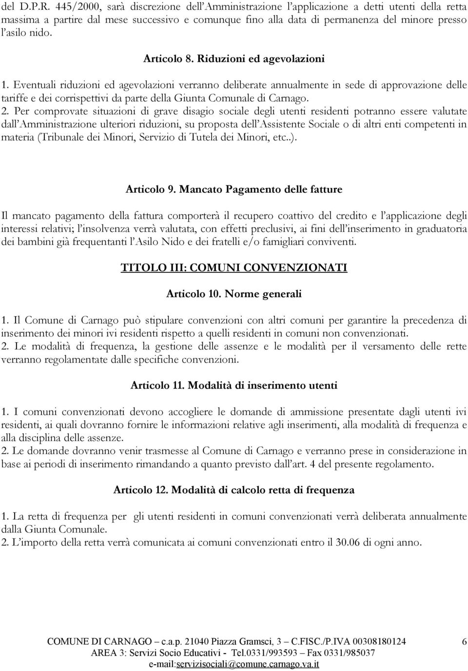 Articolo 8. Riduzioni ed agevolazioni 1.