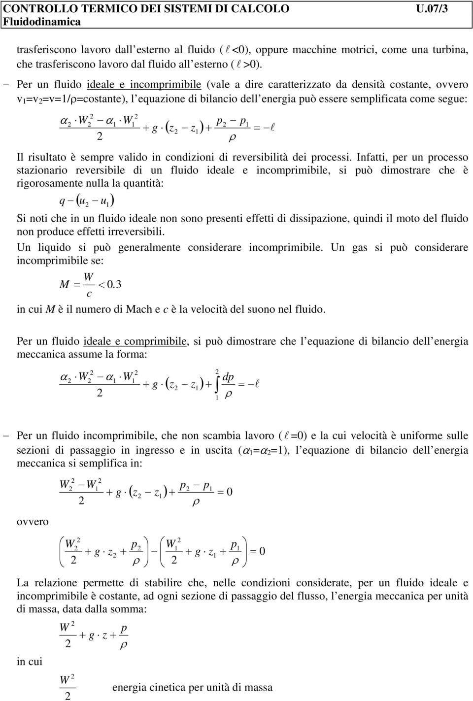 z ) = l Il risultato è semre valido in condizioni di reversibilità dei rocessi.