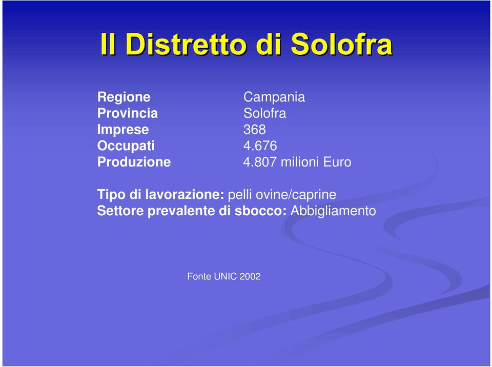 807 milioni Euro Tipo di lavorazione: pelli