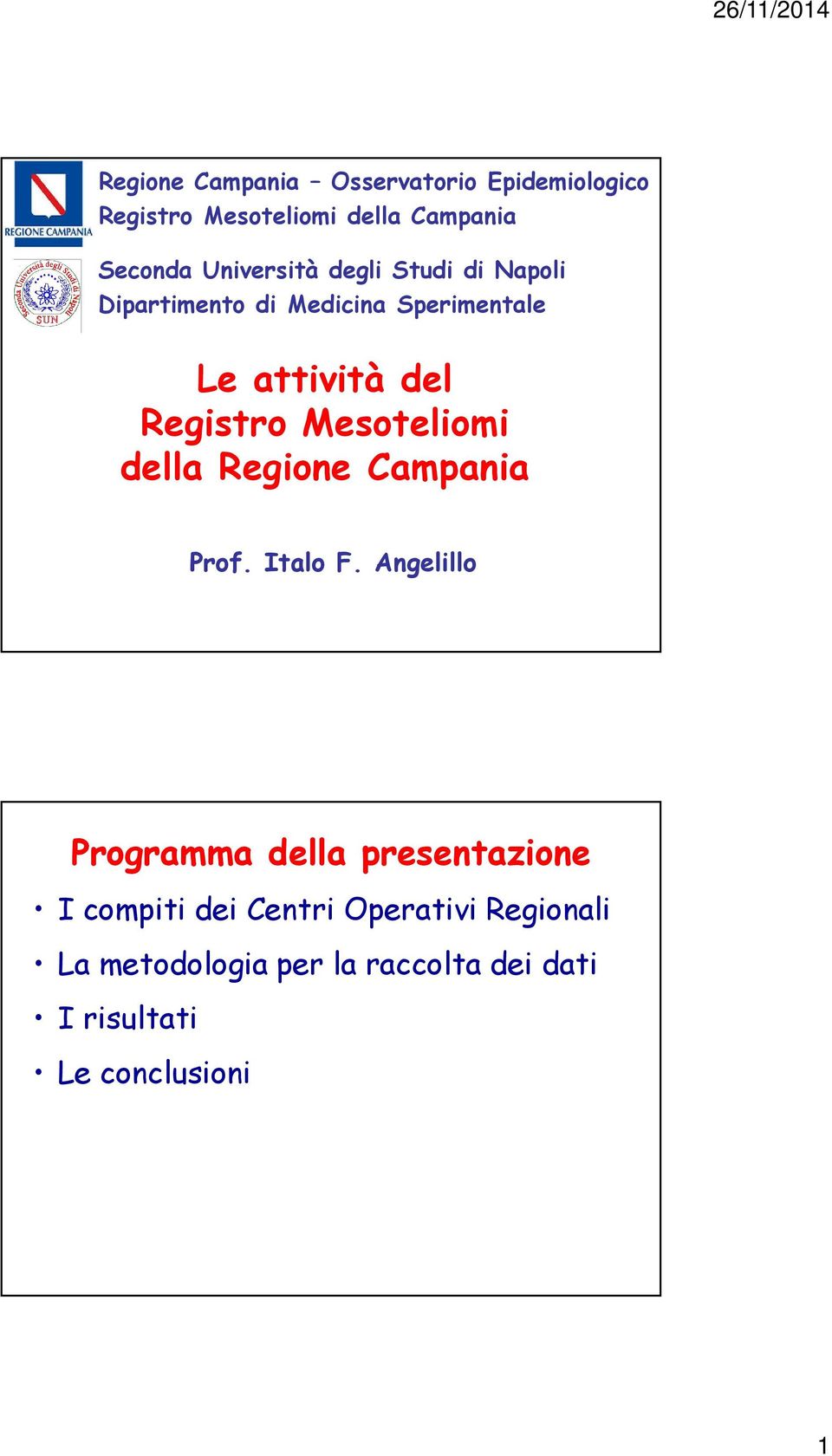 Mesoteliomi della Regione Campania Prof. Italo F.