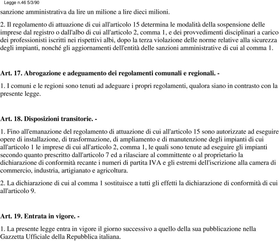 carico dei professionisti iscritti nei rispettivi albi, dopo la terza violazione delle norme relative alla sicurezza degli impianti, nonché gli aggiornamenti dell'entità delle sanzioni amministrative