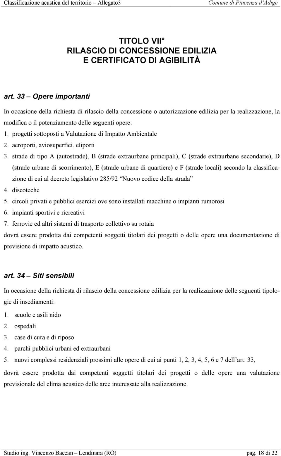 progetti sottoposti a Valutazione di Impatto Ambientale 2. aeroporti, aviosuperfici, eliporti 3.