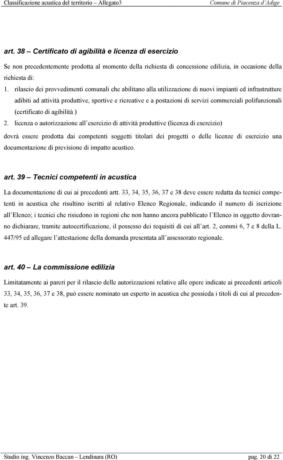 polifunzionali (certificato di agibilità ) 2.